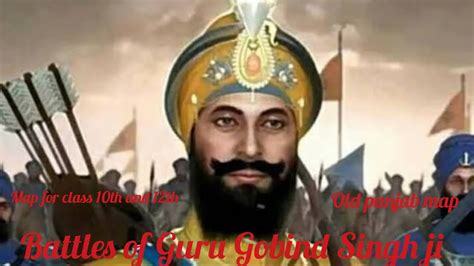 Battles of Guru Gobind Singh ji( on old Punjab map )For class 10th and ...