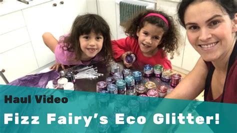 Fizz Fairy Eco Glitter! Haul Video - YouTube