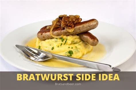 Top Ten Best Bratwurst Sides – Brats and Beer