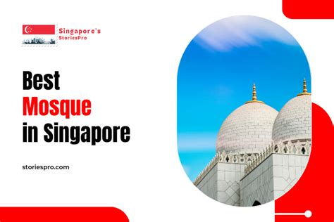 20 Best Mosques in Singapore in 2024