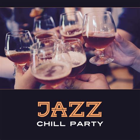 ‎Jazz Chill Party – Deep Relaxing Jazz, Smooth Background Music, Soothing Piano, Chill Session ...