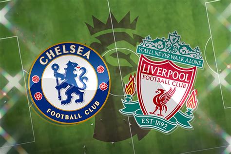 Chelsea vs Liverpool: Prediction, kick-off time, TV, live stream, team ...