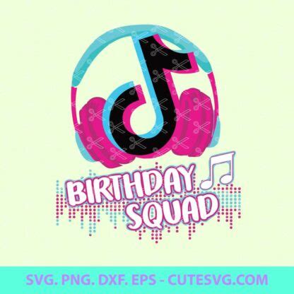 TikTok Birthday Squad SVG | Tik Tok Logo SVG Cut File | Tik Tok SVG