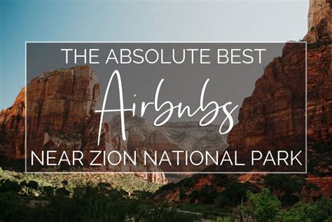 12 Best Zion National Park Airbnb & Vacation Rentals (2024)