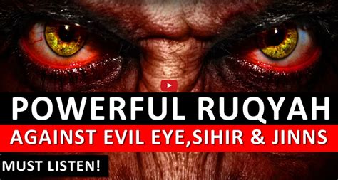 Powerful Ruqyah Dua Against Evil Eye, Black Magic, Jinns And Jealousy | About Islam