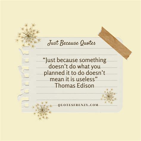 Just Because Quotes And Sayings – Quotes Sayings | Thousands Of Quotes ...