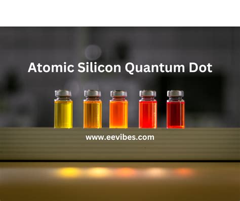 Atomic Silicon Quantum Dot and Atomic Logic Design - EE-Vibes