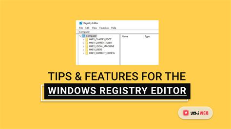 Tips & Features For The Windows Registry Editor | Yehi Web