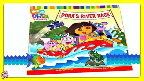 DORA THE EXPLORER "DORA'S RIVER RACE" - Read Aloud Storybook for kids, children - YouTube