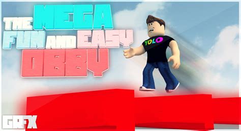 The Mega Fun And Easy Obby - THUMBNAIL ONE by GRFXStudio on DeviantArt