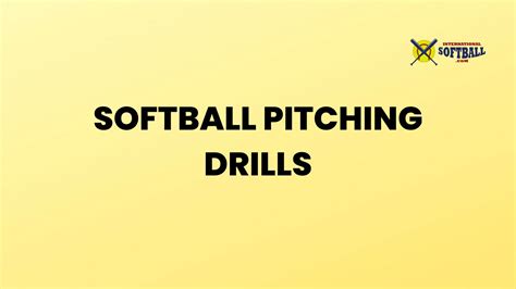 Softball Pitching Drills - Hands-on Guide - International Softball