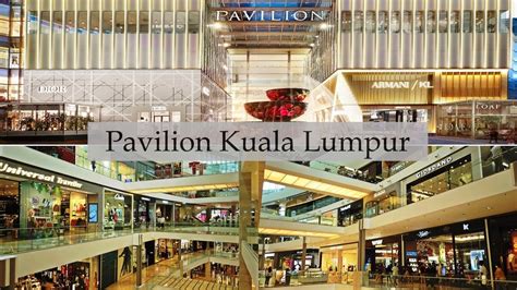 Pavilion Kuala Lumpur - Most Luxury Shopping Mall in Malaysia - YouTube