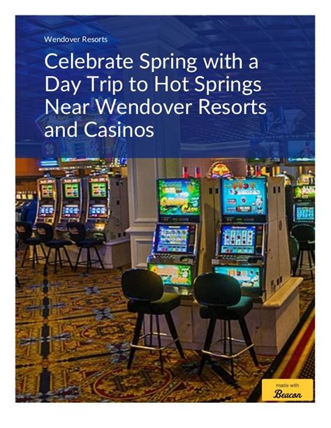 Celebrate Spring with a Day Trip to Hot Springs Near Wendover Resorts and Casinos | (775) 401-6840