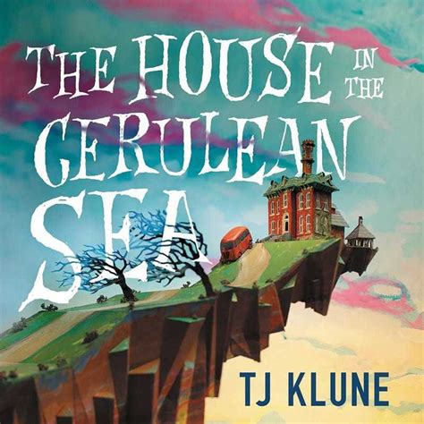 Tj Klune's "the House in the Cerulean Sea" Book Review - HubPages