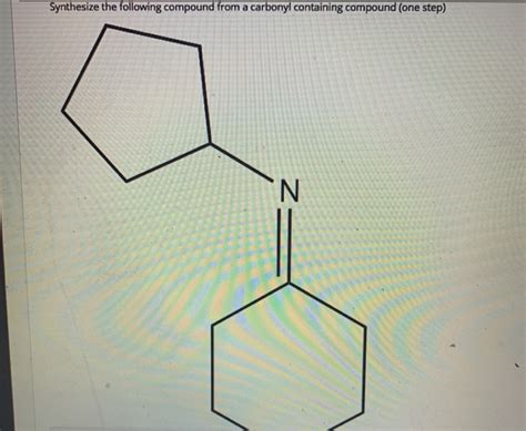 Solved Synthesize the following compound from a carbonyl | Chegg.com