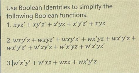 Solved Use Boolean Identities to simplify the following | Chegg.com