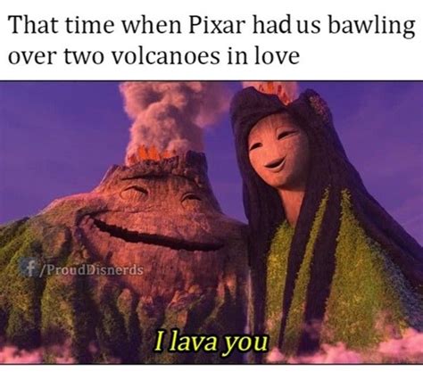 I lava you 🌋 - @prouddisnerds | Disney memes, Disney love, Lava