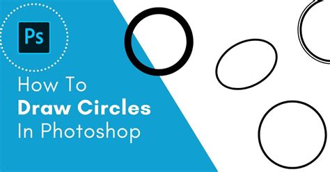 How To Draw A Circle In Photoshop (Step-by-Step)