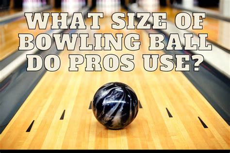 What Weight Bowling Ball Do Pros Use? Heavy or Light?