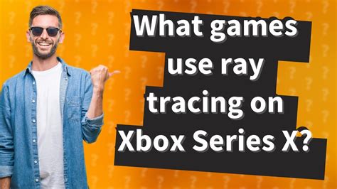 What games use ray tracing on Xbox Series X? - YouTube