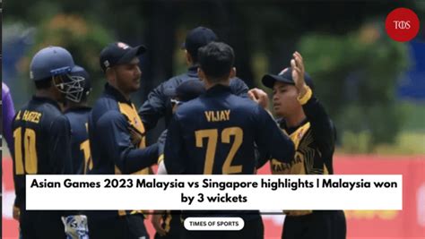 Asian Games 2023 Malaysia vs Singapore highlights | Malaysia won by 3 ...