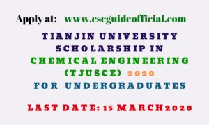 Tianjin University Scholarship in Chemical Engineering (TJUSCE) 2020 – CSC Guide Official