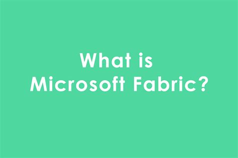 What is Microsoft Fabric?