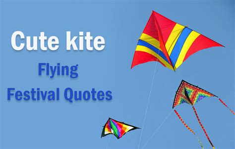 Cute kite Flying Festival Quotes, Wishes | kite Slogan