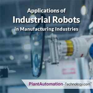 Applications of Industrial Robots in Manufacturing Industries (2023)