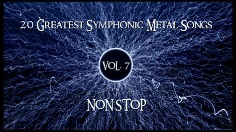 20 Greatest Symphonic Metal Songs NON STOP ★ VOL. 7 - YouTube