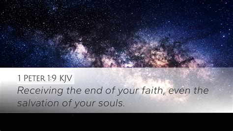 1 Peter 1:9 KJV Desktop Wallpaper - Receiving the end of your faith ...