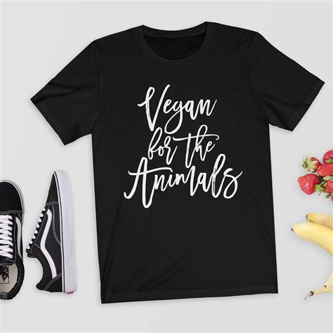 Vegan For The Animals T Shirt Shirt Top Tee Vegan Shirt Veggie ...