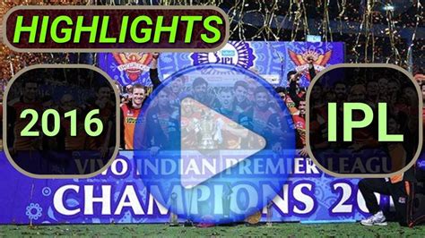 IPL 2016 Highlights