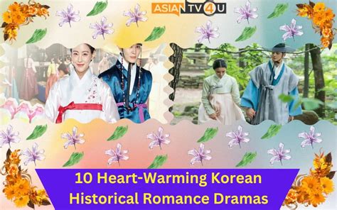 10 Heart-Warming Korean Historical Romance Dramas - Asiantv4u