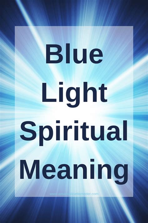 Blue Light Spiritual Meaning — Amanda Linette Meder