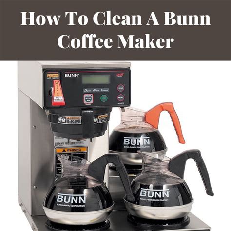 How To Clean A Bunn Coffee Maker 2021? | Complete Guide