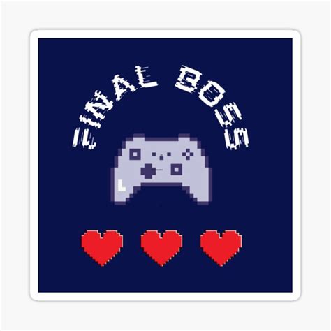 "Final Boss " Sticker for Sale by PhoeniXDreamer | Redbubble