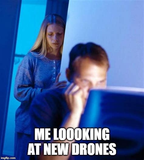 Drone Memes - find the most hilarious drone memes