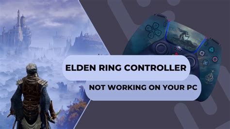 Elden Ring Controller Not Working in 2024? Try These 7 Fixes