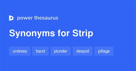 Strip synonyms - 2 427 Words and Phrases for Strip