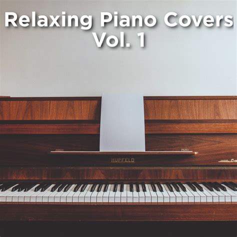 Relaxing Piano Covers: Vol. 1 - Album by Pierre Oslonn | Spotify