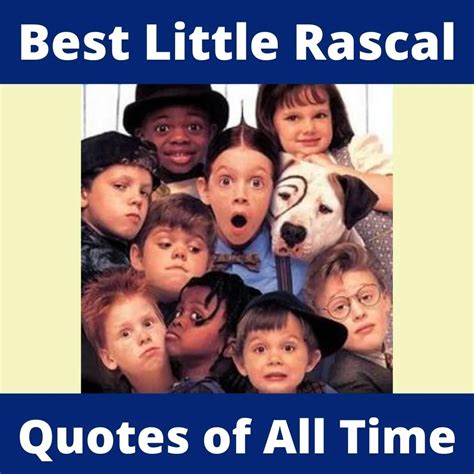 55 Best Little Rascals Quotes of all Time (with Pictures)