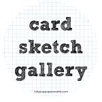 Card Sketch Gallery - LollyPop Paper and Ink