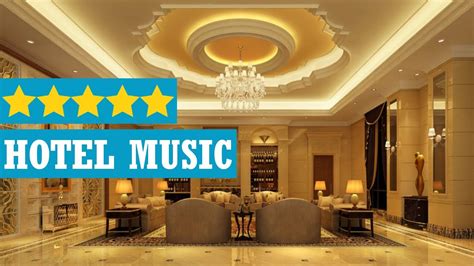 Nhạc nền Luxury hotel background music Đẳng cấp và sang trọng