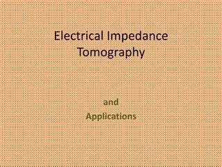 Electrical impedance tomography | PPT | Free Download