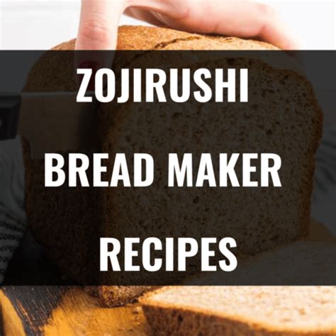 21 Best Zojirushi Bread Maker Recipes - Happy Muncher