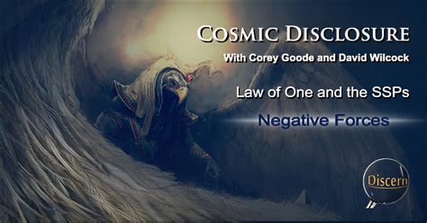 Cosmic Disclosure with Corey Goode and David Wilcock - Law of One and ...