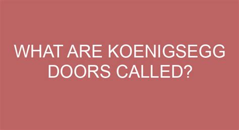 What Are Koenigsegg Doors Called?