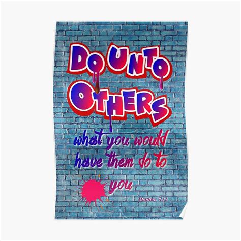 "Do Unto Others" Poster by junglequeen | Redbubble