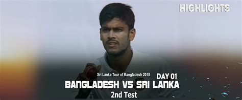 Bangladesh vs Sri Lanka Highlights | 2nd Test | Day 1